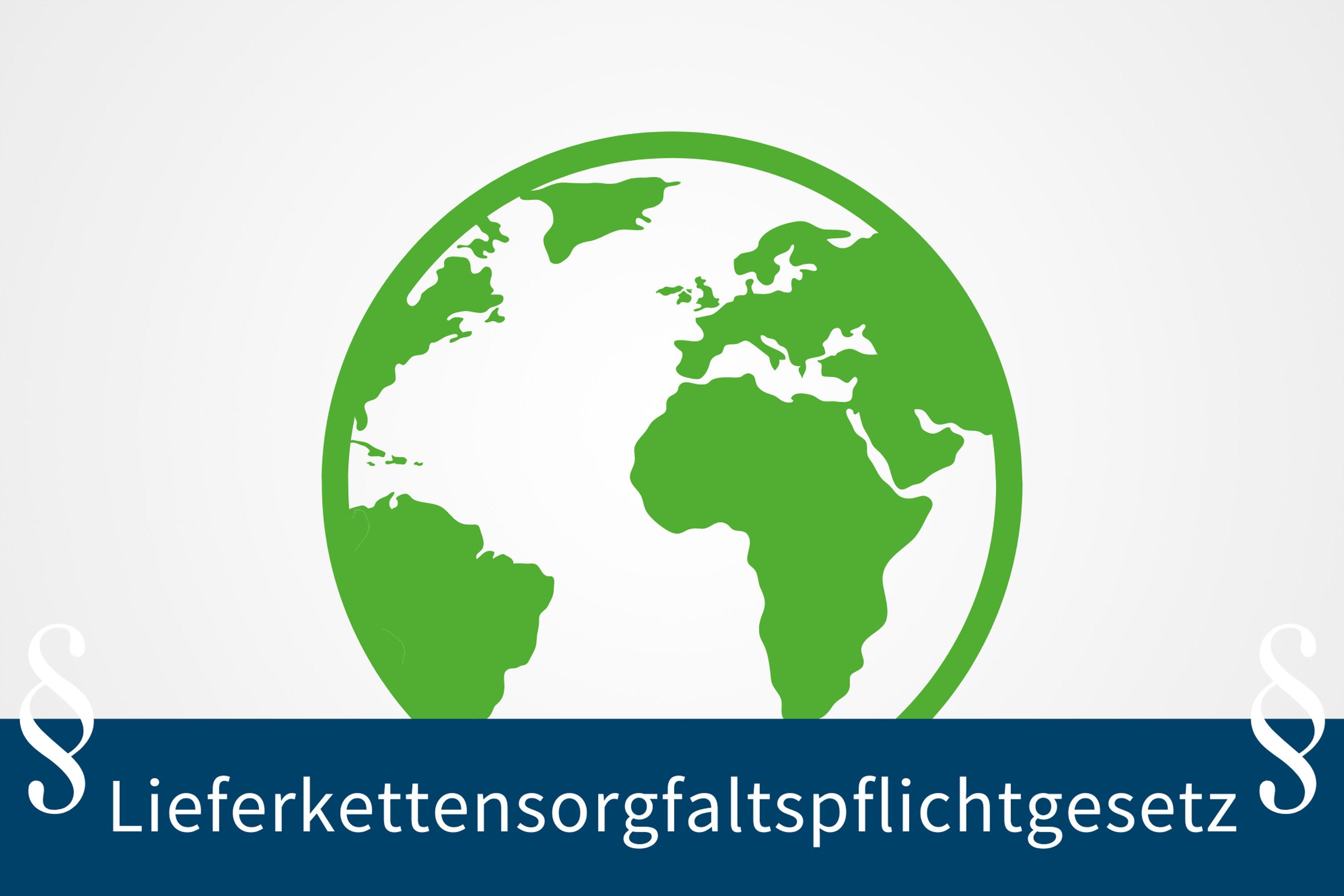 Grafik Weltkugel, Paragraphen und Schriftzug Lieferkettensorgfaltspflichtgesetz