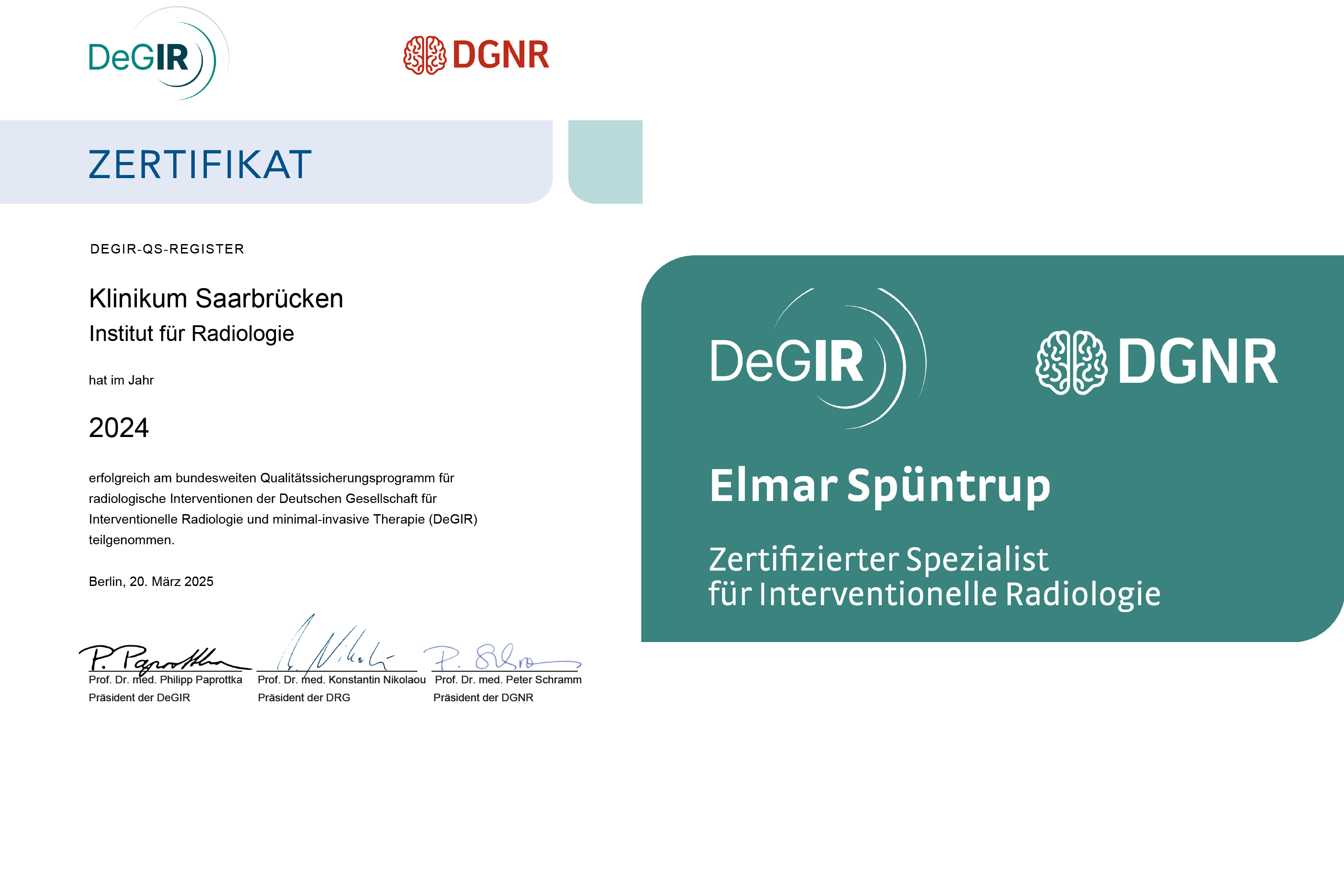 Zwei Zertifikate. Ein Zertifikat der DEGIR für die Qualität der Radiologie und rechts daneben ein Zertifikat mit der Aufschrift "zertifizierter Spezialist für interventionelle Radiologie"
