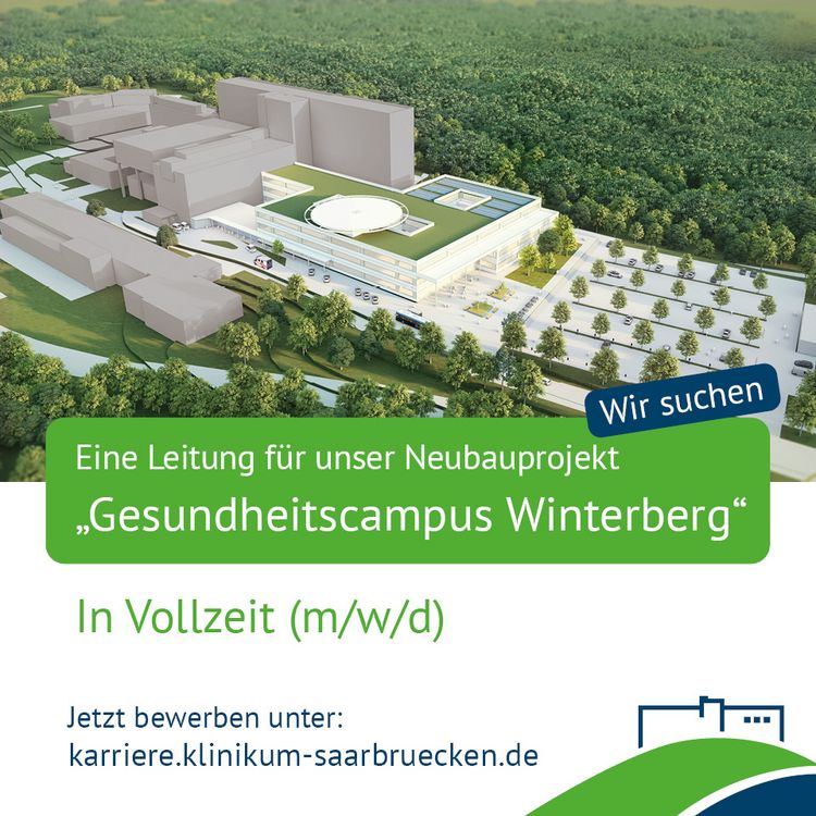 Visualisierung des künftigen Gesundheitscampus auf dem Winterberg - wir suchen eine Leitung für unser Neubauprojekt. Jetzt bewerben unter: karriere.klinikum-saarbruecken.de