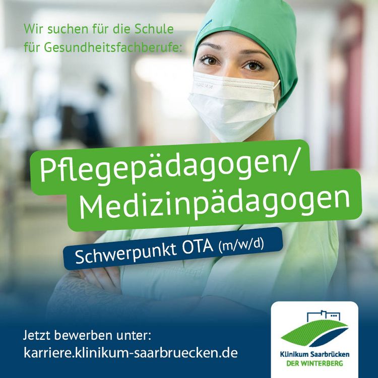 Stellenanzeige: Die Schule für Gesundheitsfachberufe auf dem Winterberg sucht Pflegepädagogen/Medizinpädagogen mit Schwerpunkt OTA. Mehr unter: karriere.klinikum-saarbruecken.de