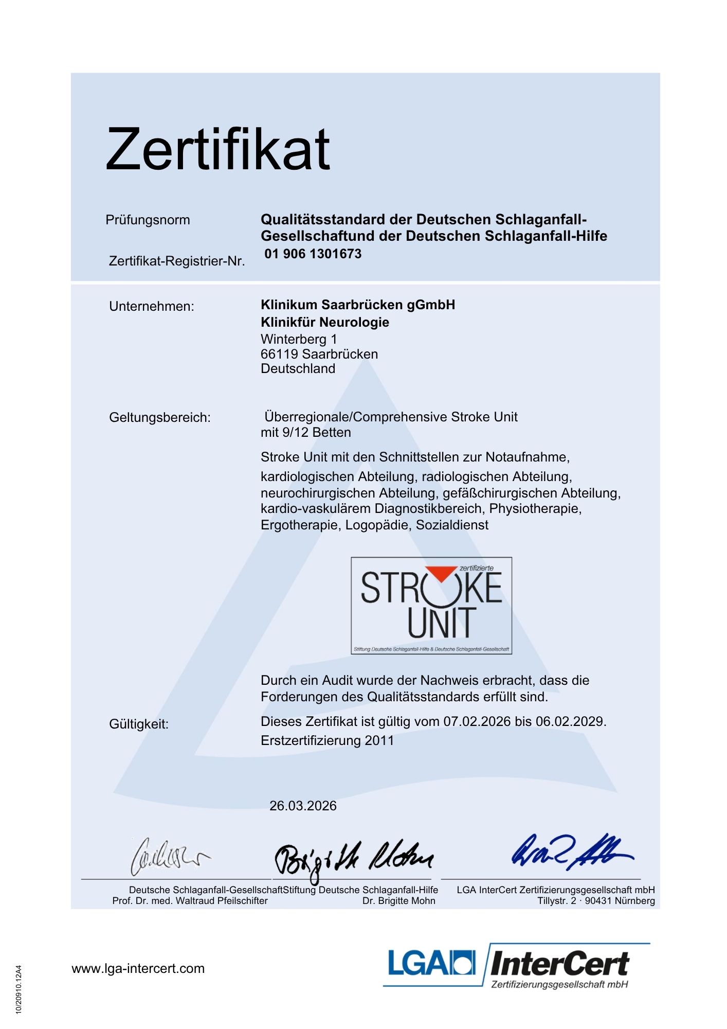 Zertifikat der Deutschen Schlaganfall-Gesellschaft, der Stiftung Deutsche Schlaganfall-Hilfe sowie LGA InterCert Zertifizierungsgesellschaft mbh  für die überregionale Comprehensive Stroke Unit im Klinikum Saarbrücken 